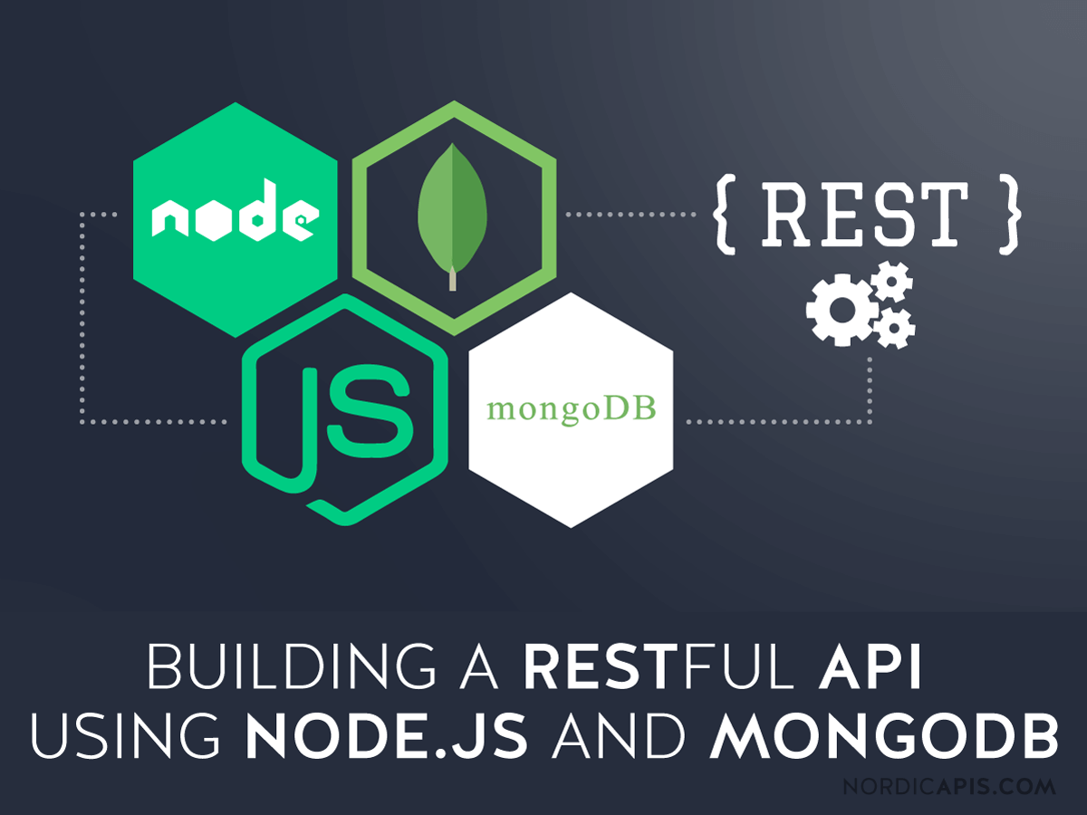 Building a RESTful API Using Node.JS and MongoDB | Nordic APIs Workshop Membuat REST API Menggunakan Node.js